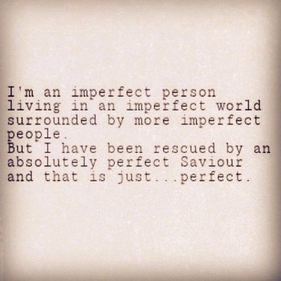 Imperfect People in an Imperfect World
