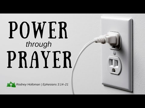 Power Through Prayer | Ephesians 3:14-21
