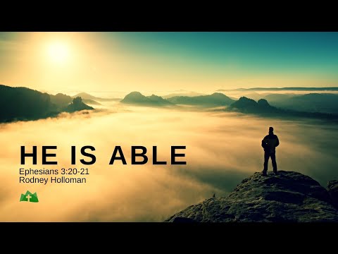 He is Able | Ephesians 3:20-21