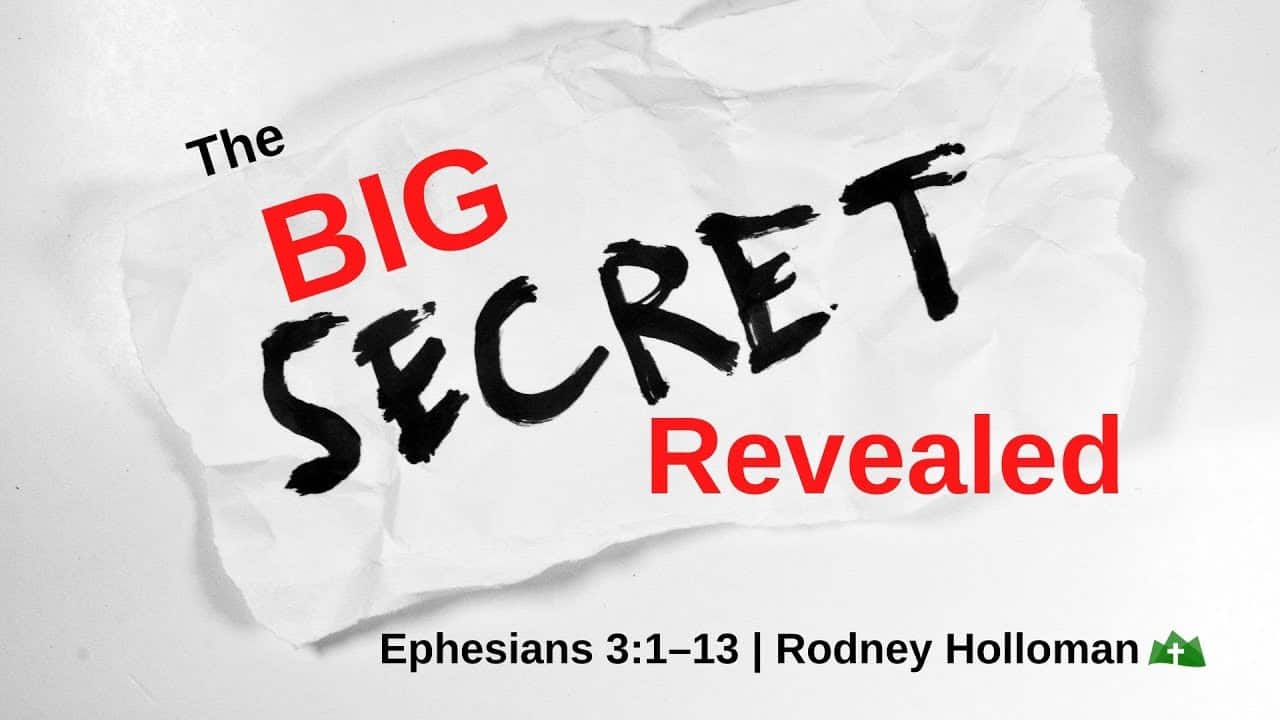 The Big Secret Revealed | Ephesians 3:1–13