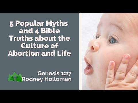5 Popular Myths & 4 Bible Truths about the Culture of Abortion and Life | Genesis 1:27