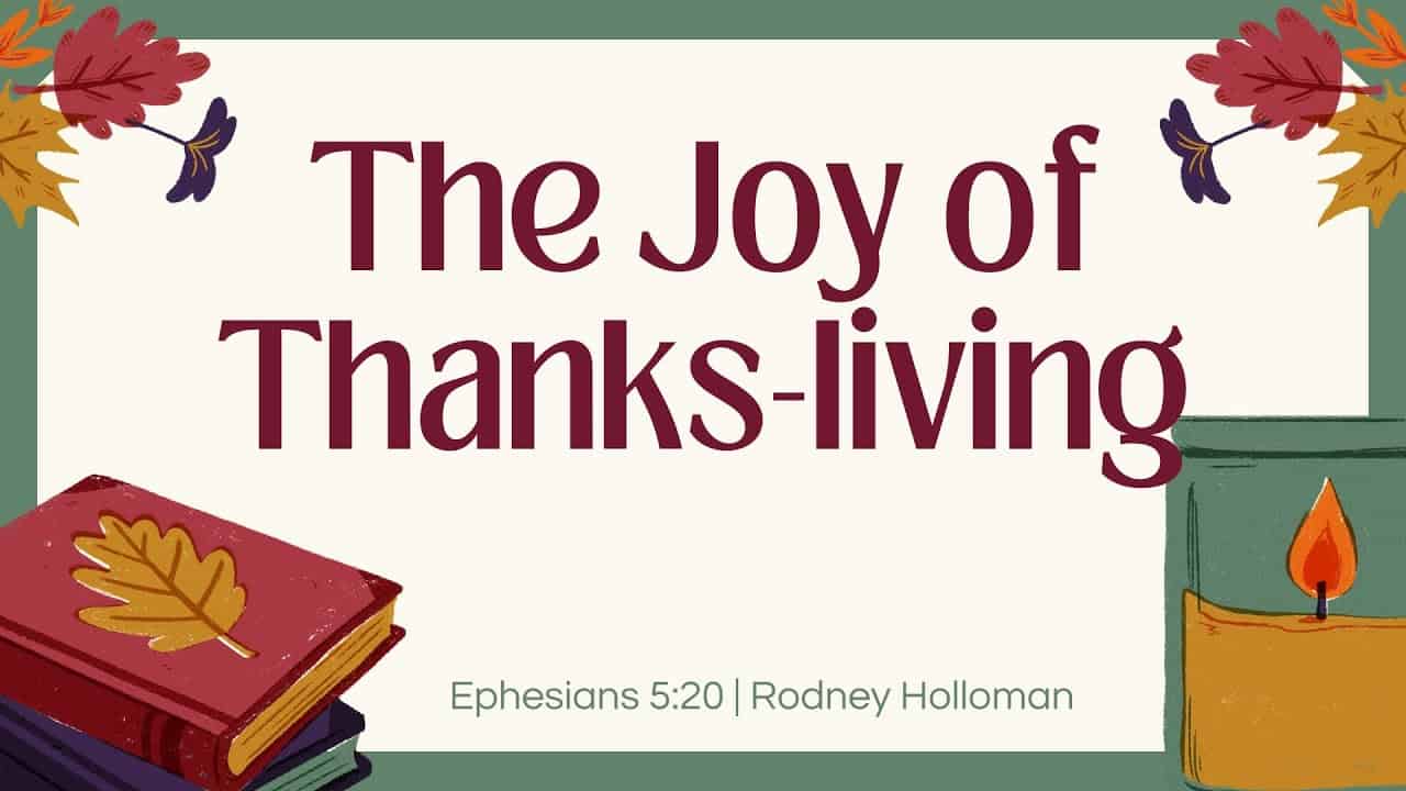 The Joy of Thanks-living | Ephesians 5:20