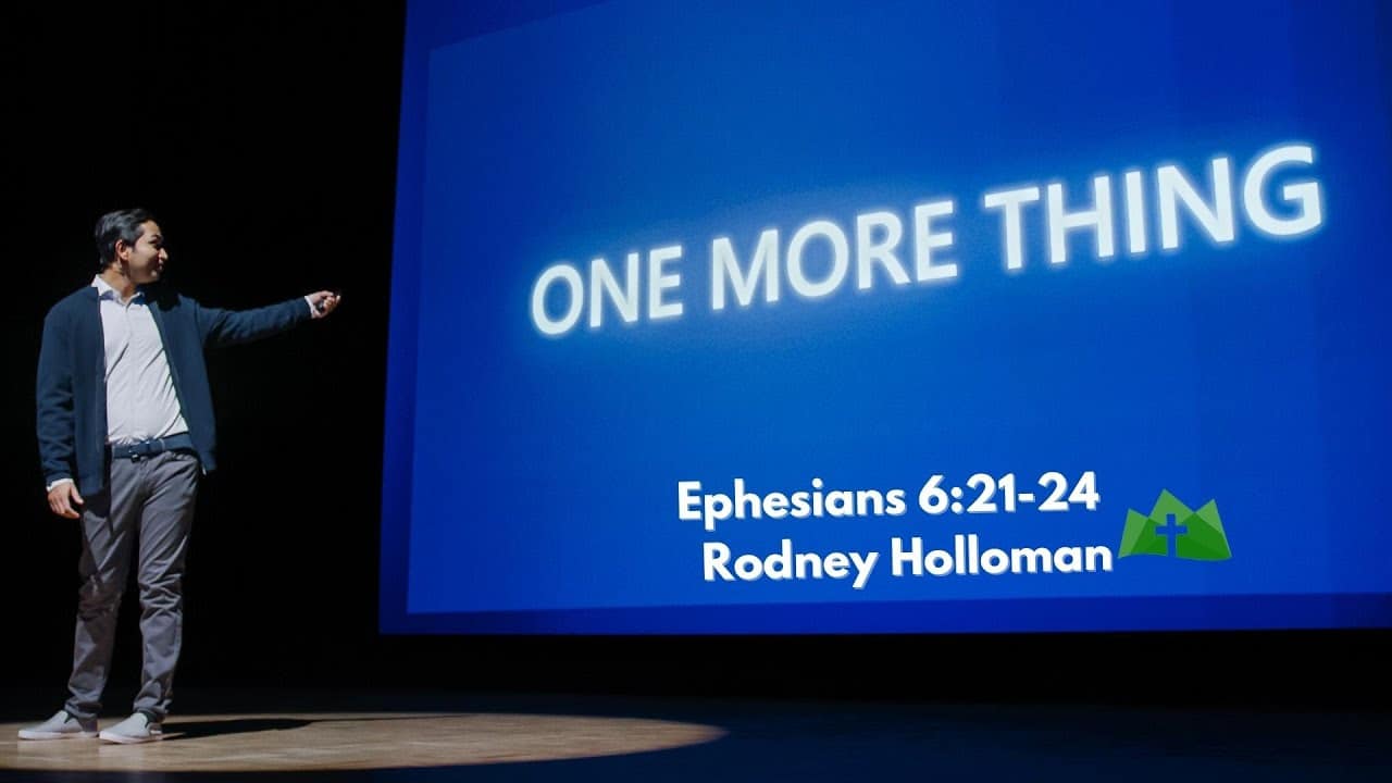 One More Thing | Ephesians 6:21-24 