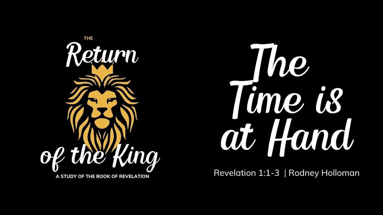 The Time is at Hand | Revelation 1:1-3