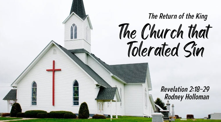 The Church that Tolerated Sin | Revelation 2:18–29