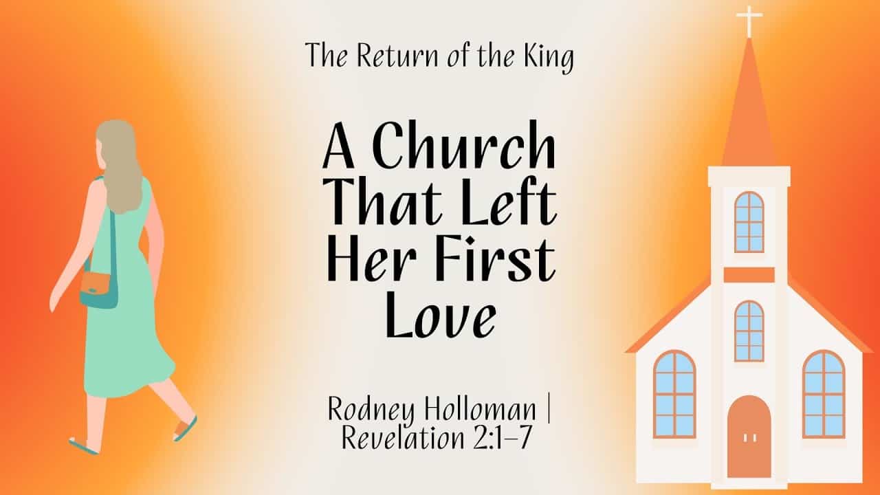 A Church That Left Her First Love | Revelation 2:1–7