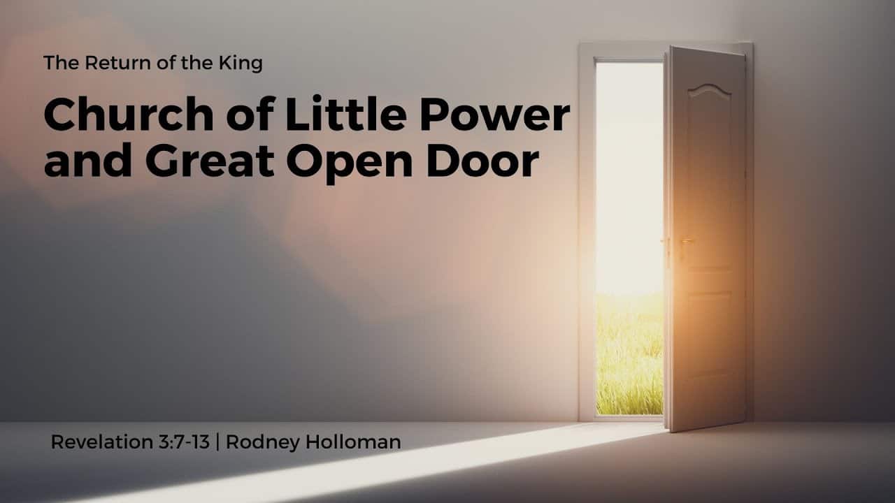 Church of Little Power & Great Open Door | Revelation 3:7-13
