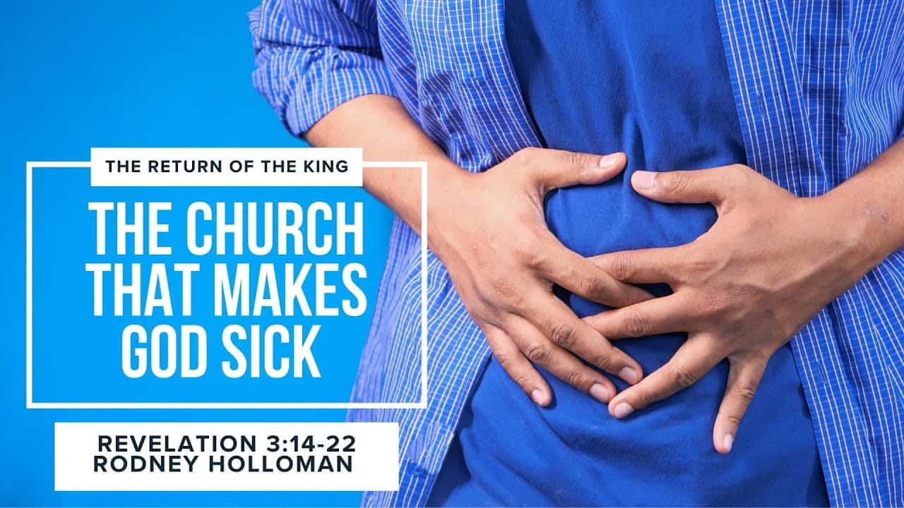 The Church That Makes God Sick | Revelation 3:14-22
