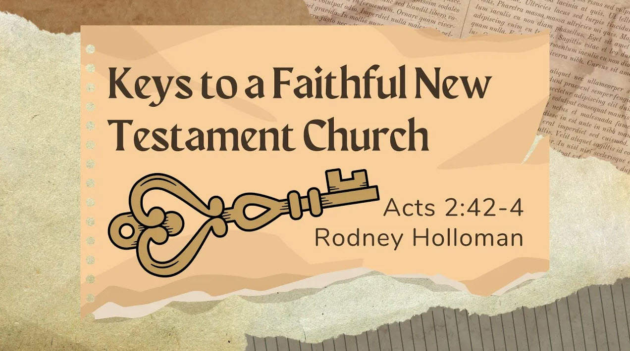 Keys to a Faithful New Testament Church | Acts 2:42-47