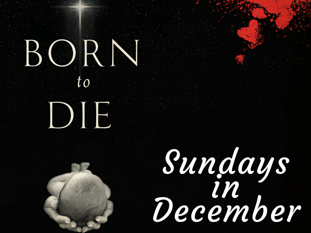 Born to Die – The Birth of Christ is a Miracle