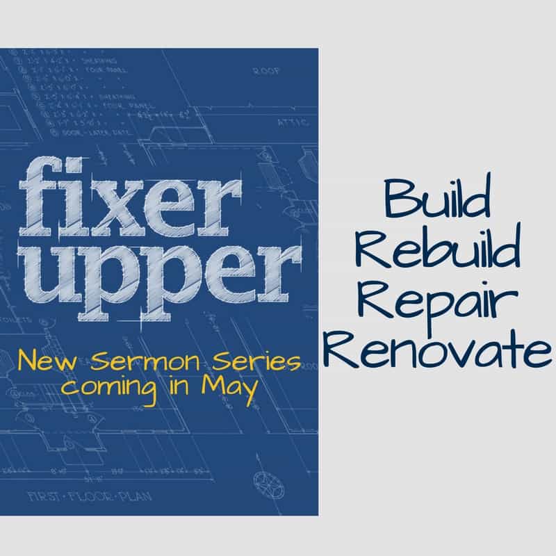 Fixer Upper – Today’s Children