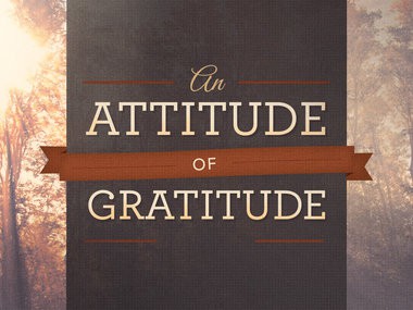 Living with an Attitude of Gratitude