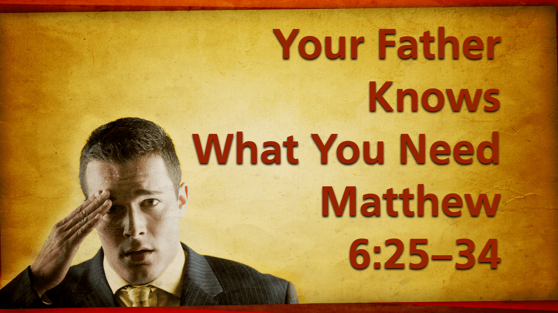 Your Father Knows What You Need