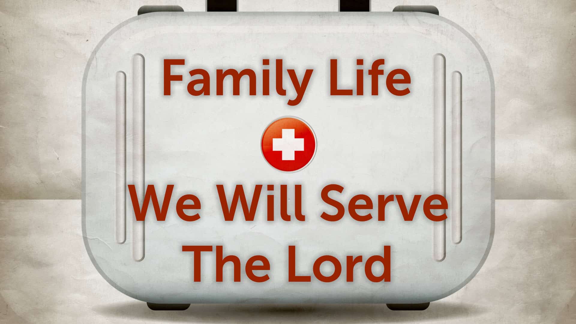 We Will Serve the Lord