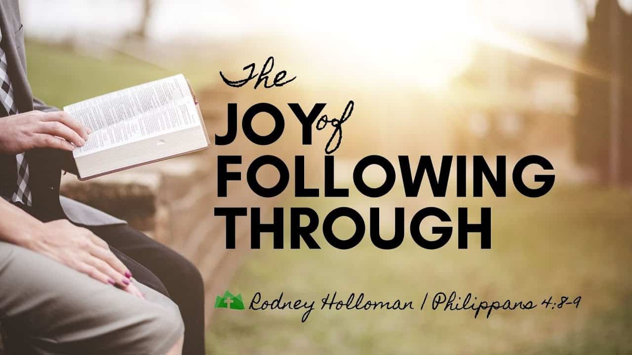 The Joy of Following Through