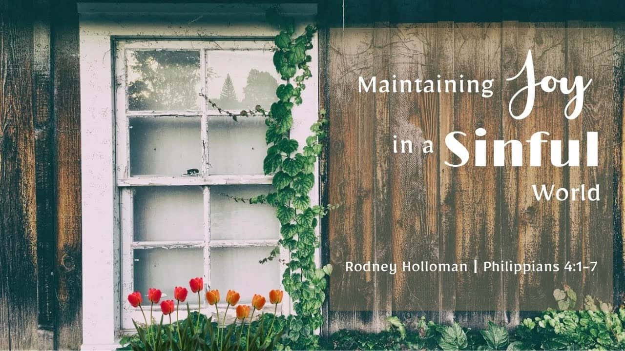 Maintaining Joy in a Sinful World