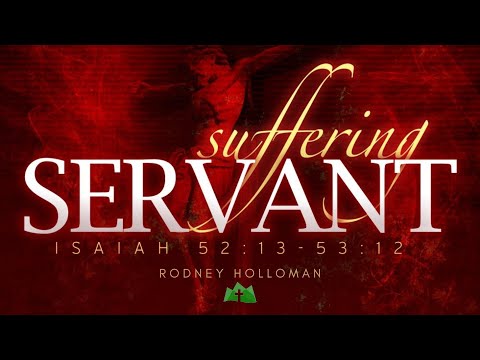 The Suffering Servant | Isaiah 52:13–53:12