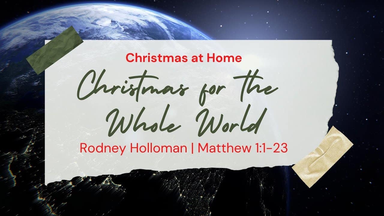 Christmas for the Whole World | Matthew 1:1-23