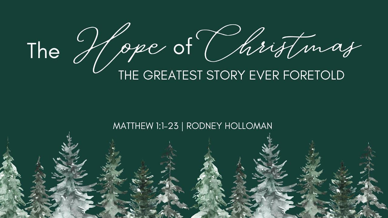 The Hope of Christmas – The Greatest Story Ever Foretold | Matthew 1:1–23