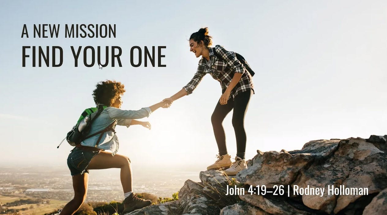 A New Mission, Find Your One | John 4:19–26
