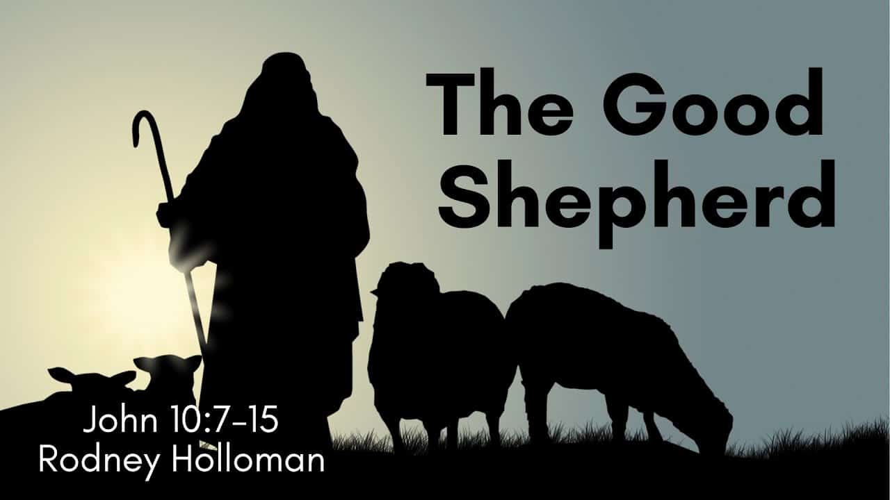 The Good Shepherd | John 10:7–15