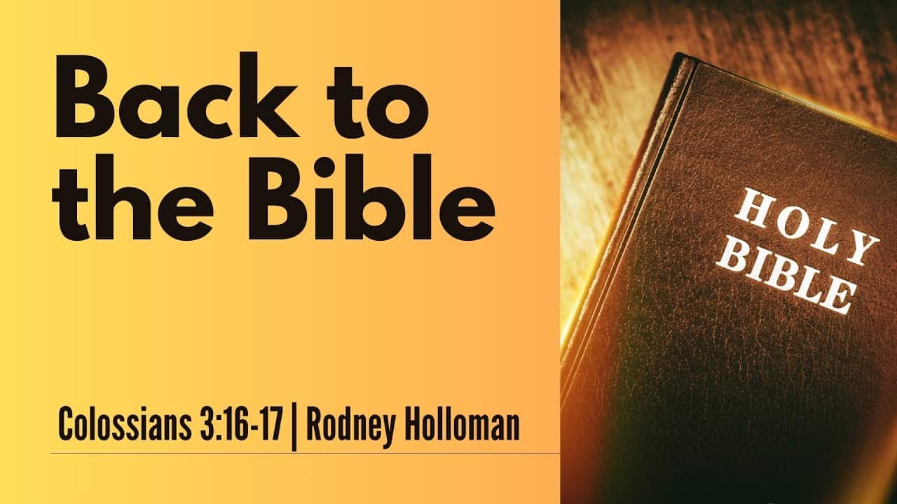 Back to the Bible 2024 | Colossians 3:16-17