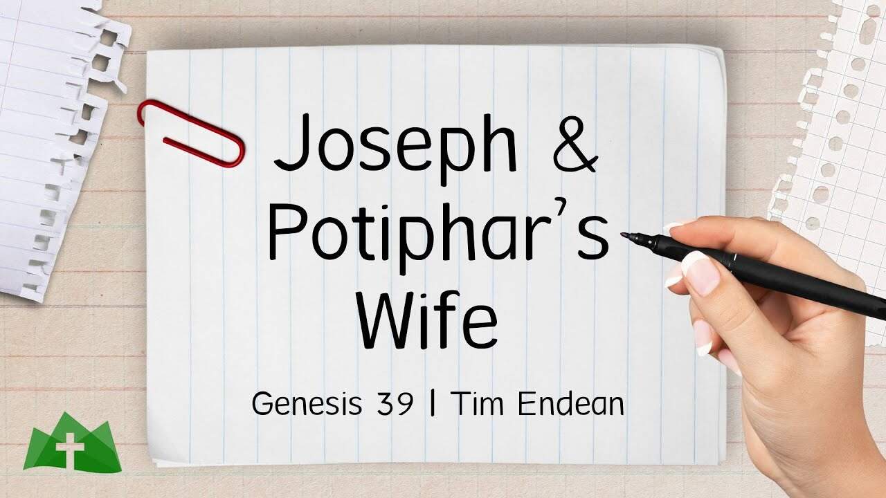 Joseph & Potiphar’s Wife | Genesis 39-40