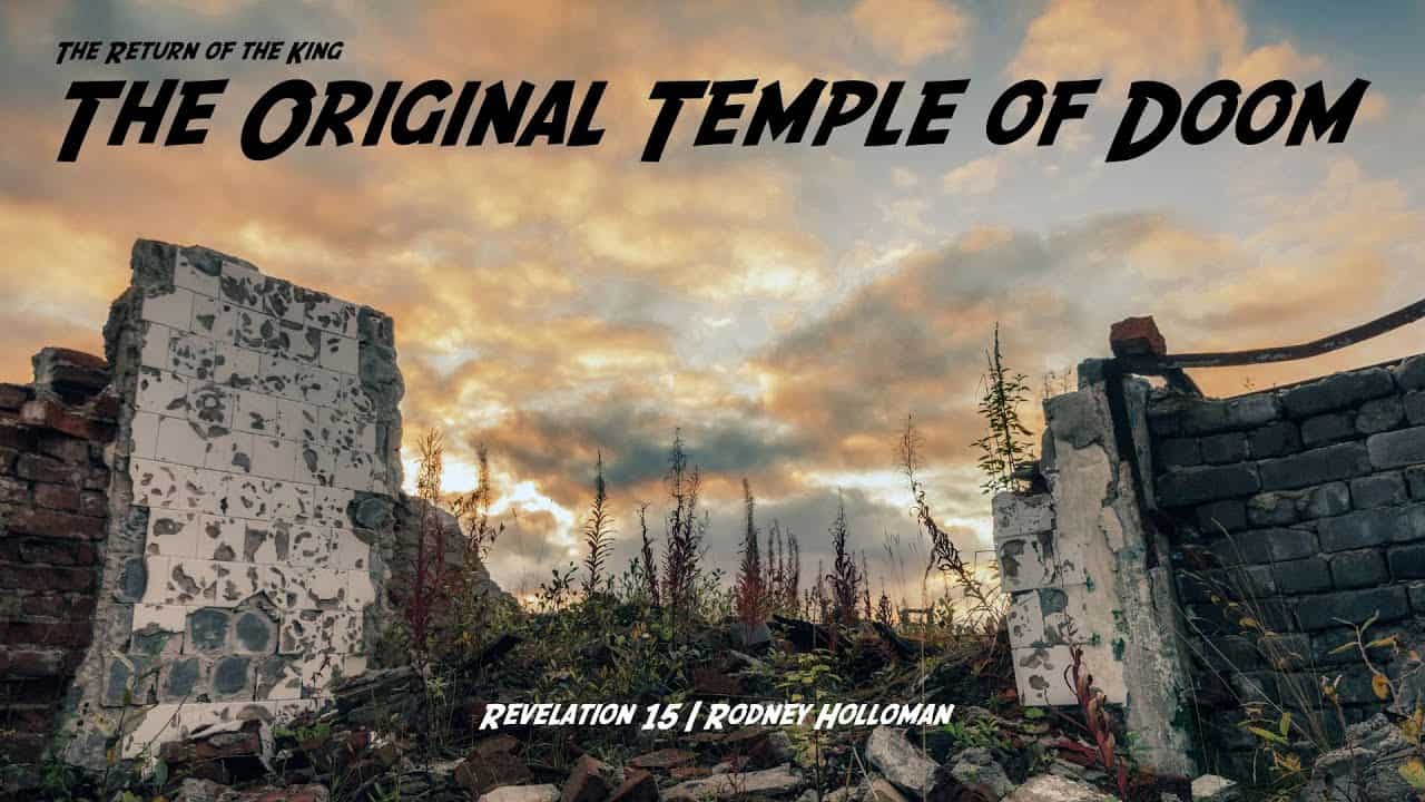 The Original Temple of Doom | Revelation 15