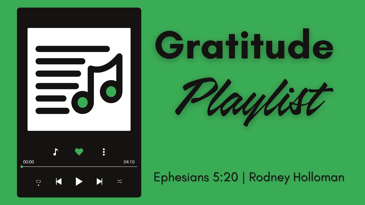 Gratitude Playlist | Ephesians 5:20
