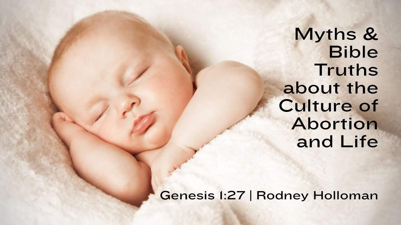 Myths & Bible Truths about the Culture of Abortion and Life | Genesis 1:27