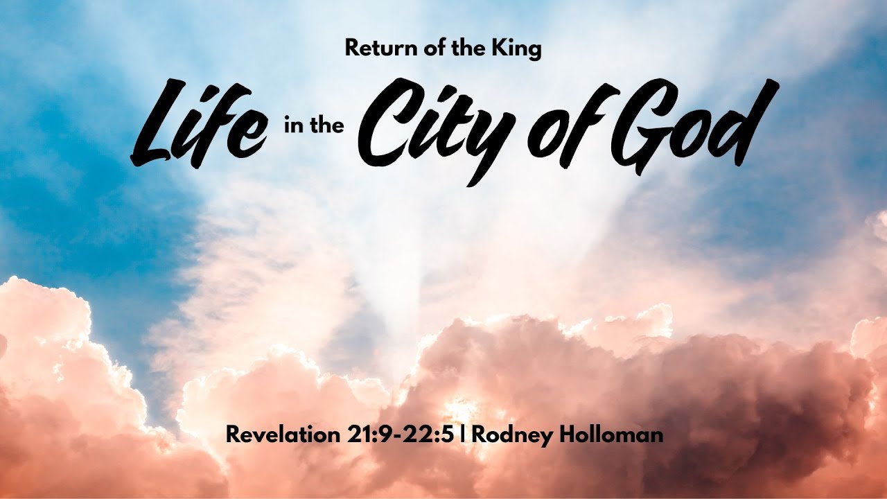 Life in the City of God | Revelation 21:9-22:5