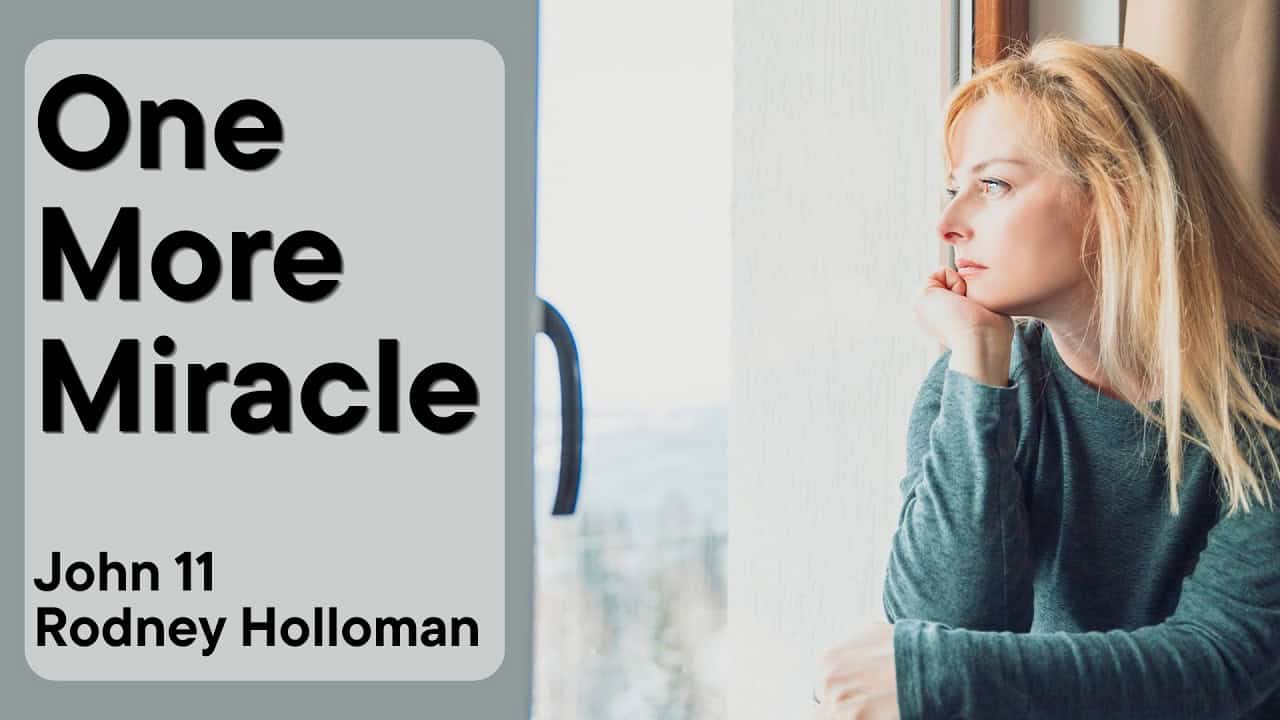 One More Miracle | John 11