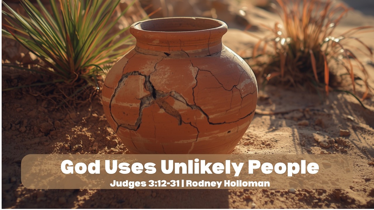 God Uses Unlikely People | Judges 3:12-31